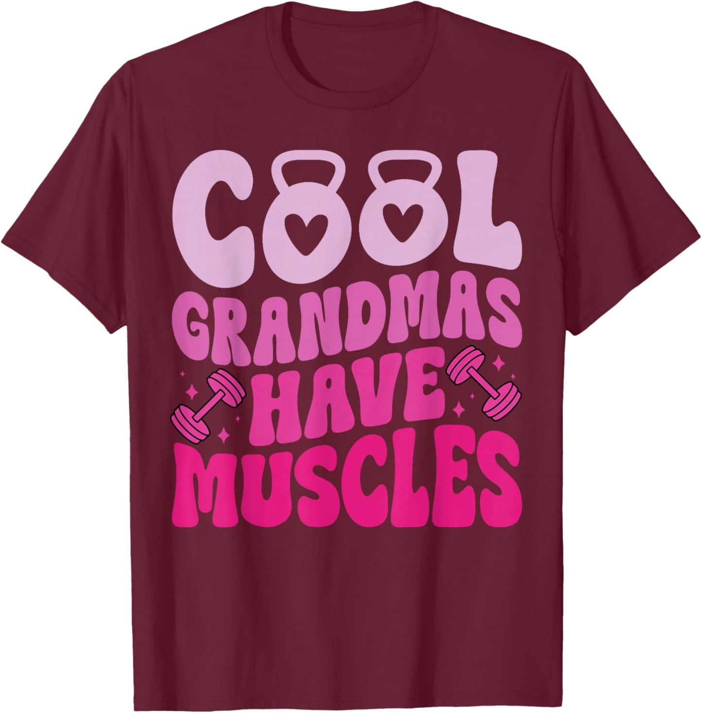 Cool Grandmas Have Muscles Gym Powerlifting Grandma T-Shirt - T-Shirt | Maroon