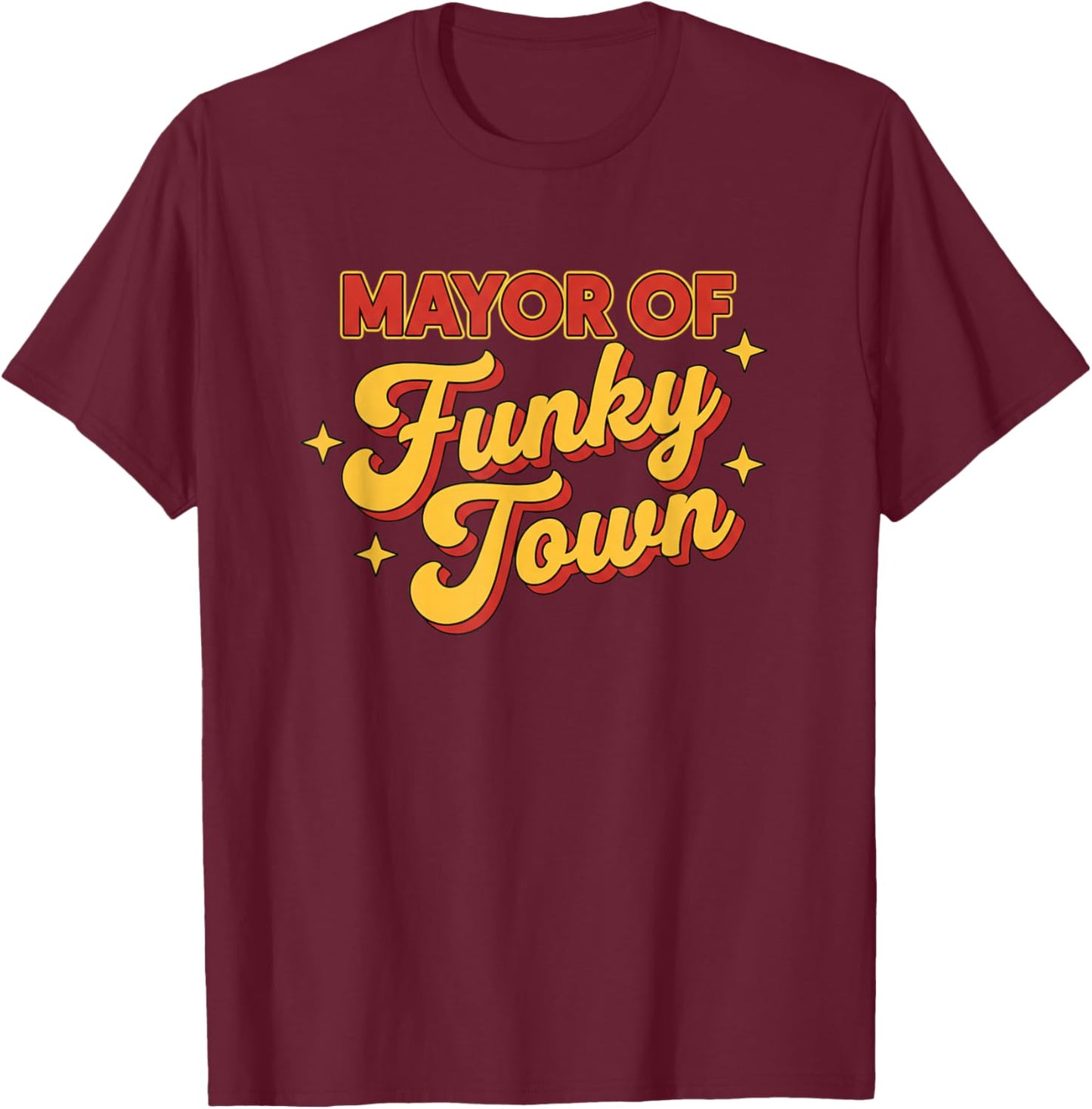 Mayor of Funky Town Retro 70S Nostalgia Music Dance T-Shirt - T-Shirt | Maroon