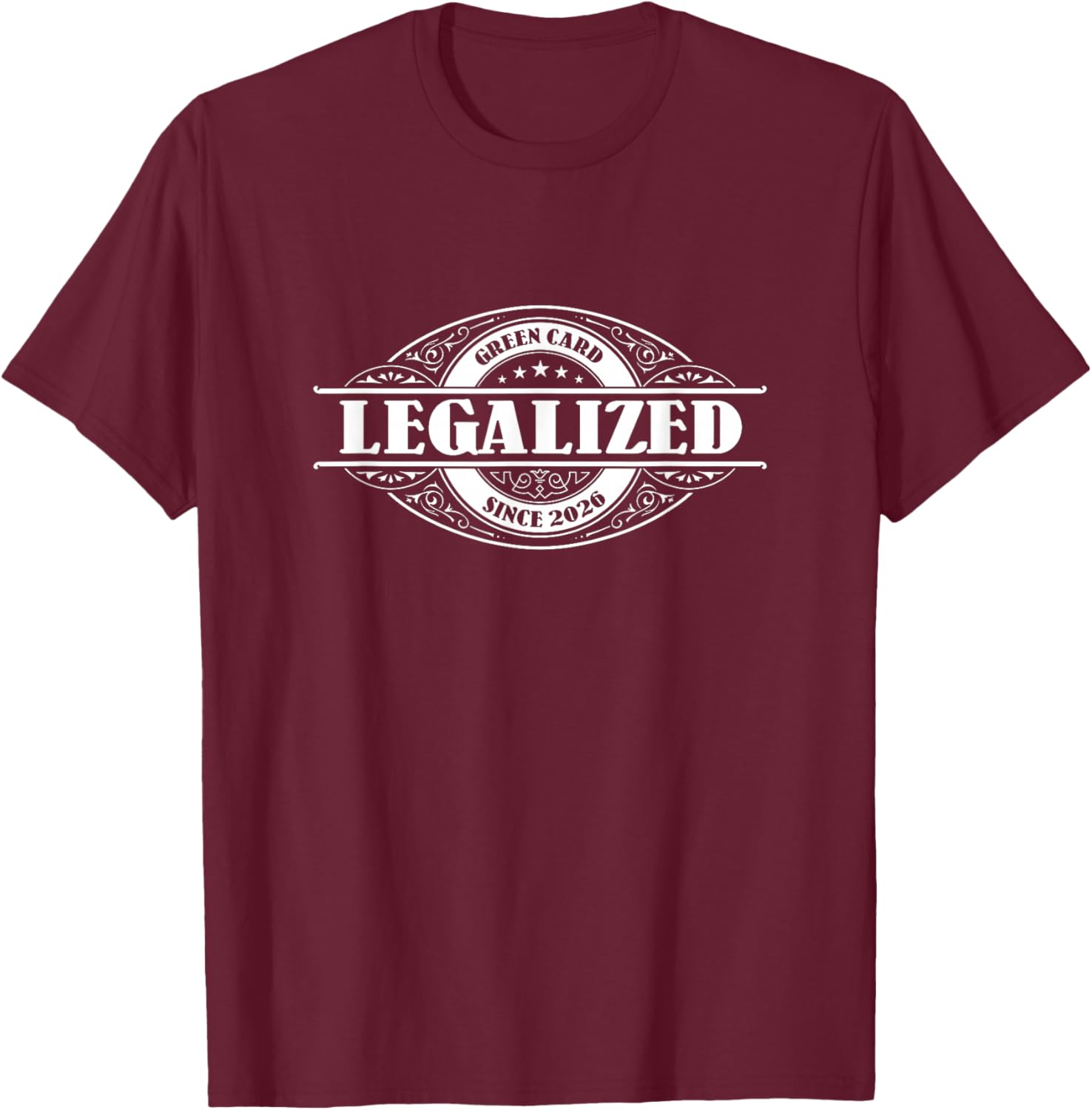 Legalized Since 2026 Green Card Gift, USA Greencard Present T-Shirt - T-Shirt | Maroon