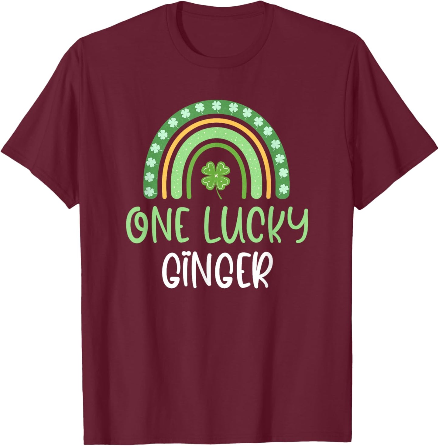 One Lucky Ginger St. Patrick's Day Funny Rainbow Redhead T-Shirt - T-Shirt | Maroon