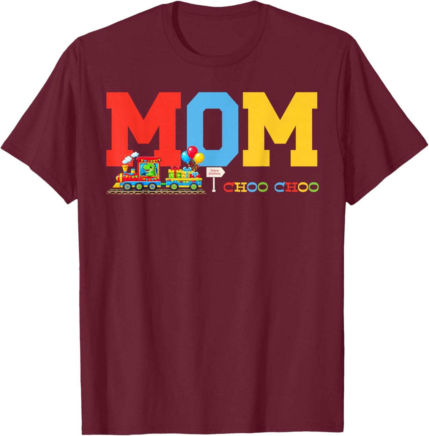 Train Birthday Mom T-Shirt - T-Shirt | Maroon