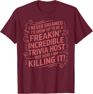 Funny Trivia Design Women Trivia Host Trivia Lovers T-Shirt - T-Shirt | Maroon