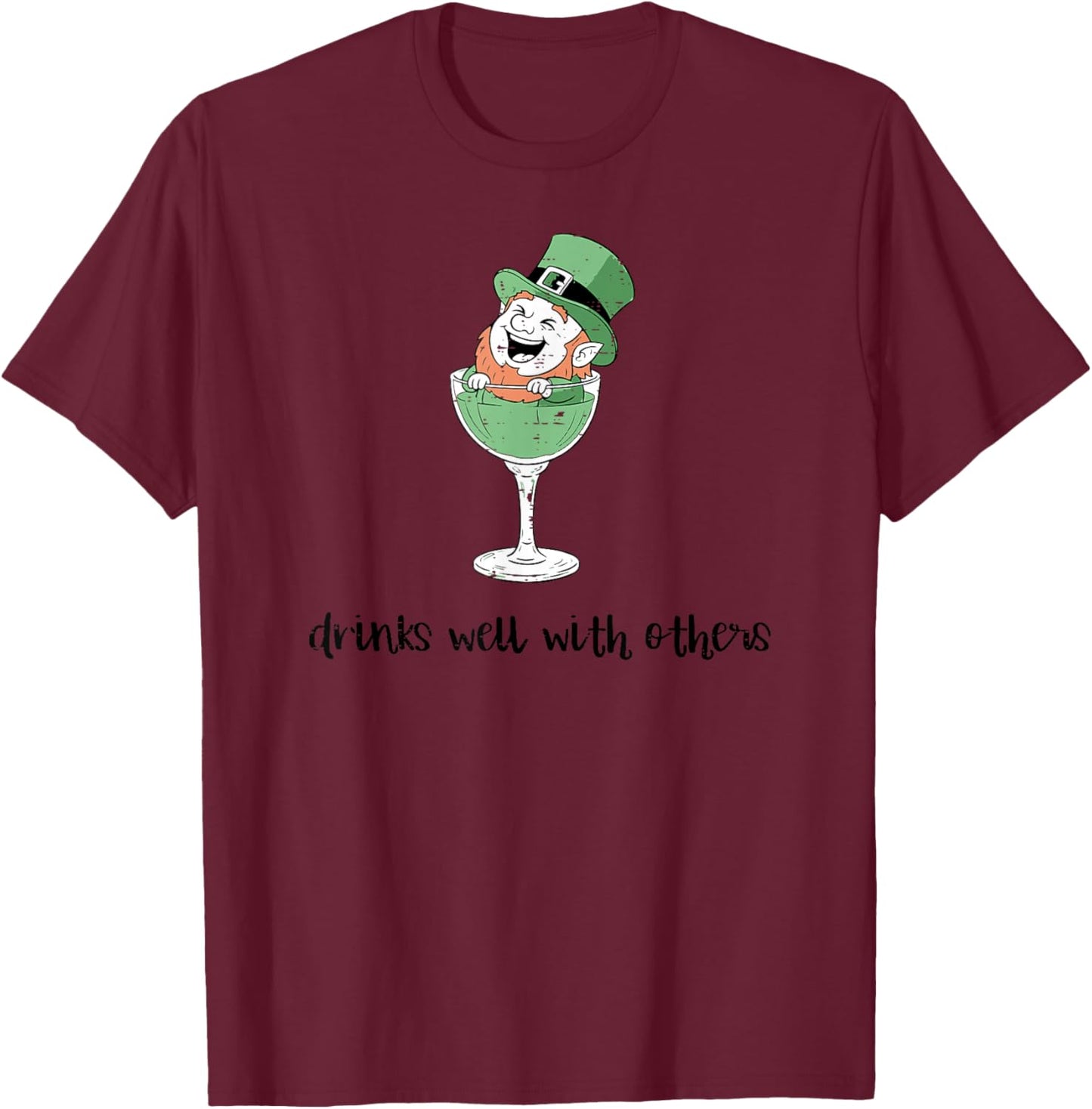 St Patricks Day Leprechaun Glass Drinks Well Other Men Women T-Shirt - T-Shirt | Maroon