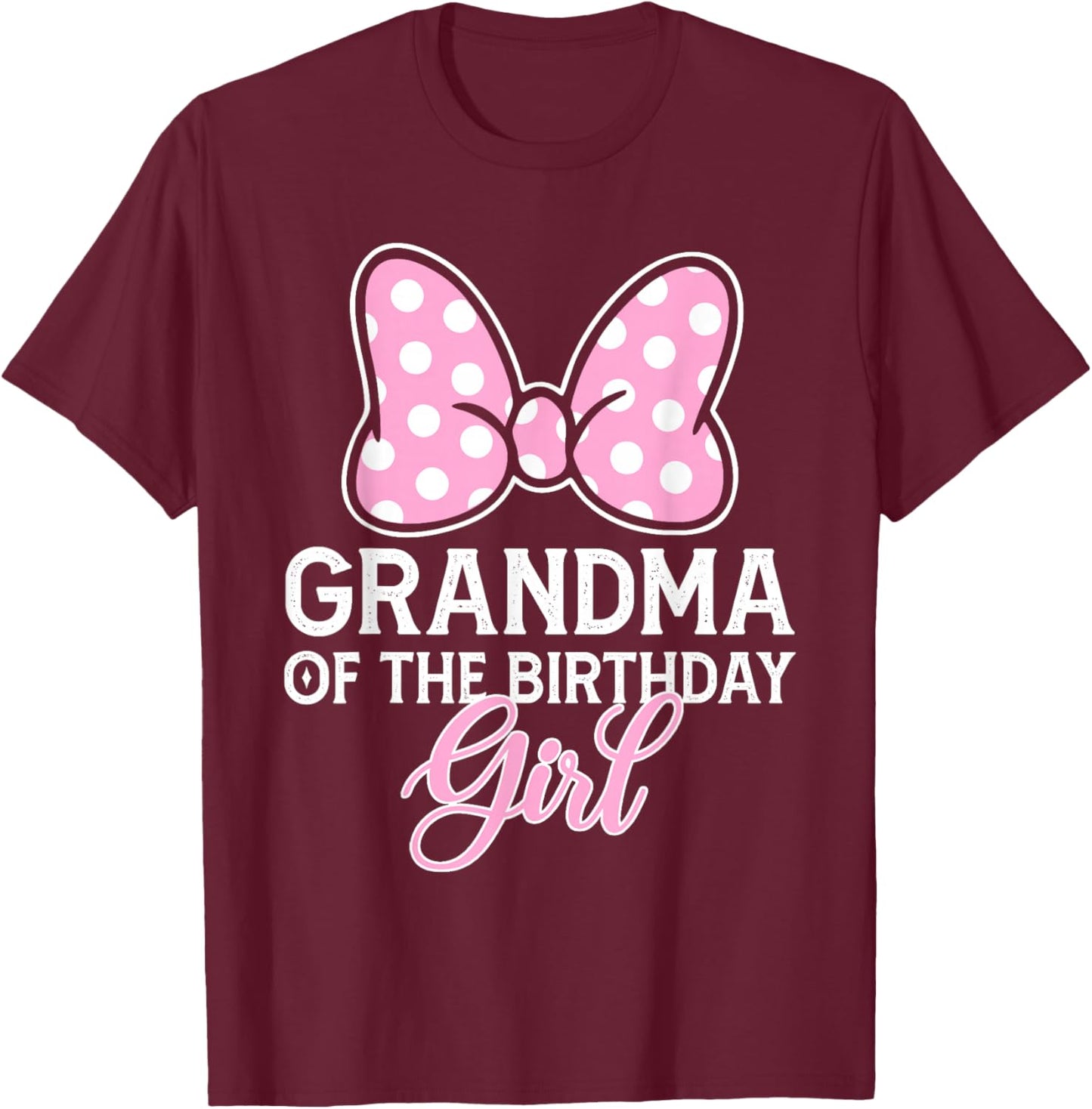 Grandma of The Birthday Girl Cute Pink Bow Family Matching T-Shirt - T-Shirt | Maroon