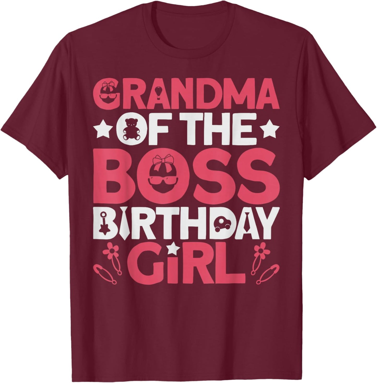 Grandma of The Boss Birthday Party Outfit Like A Boss T-Shirt - T-Shirt | Maroon