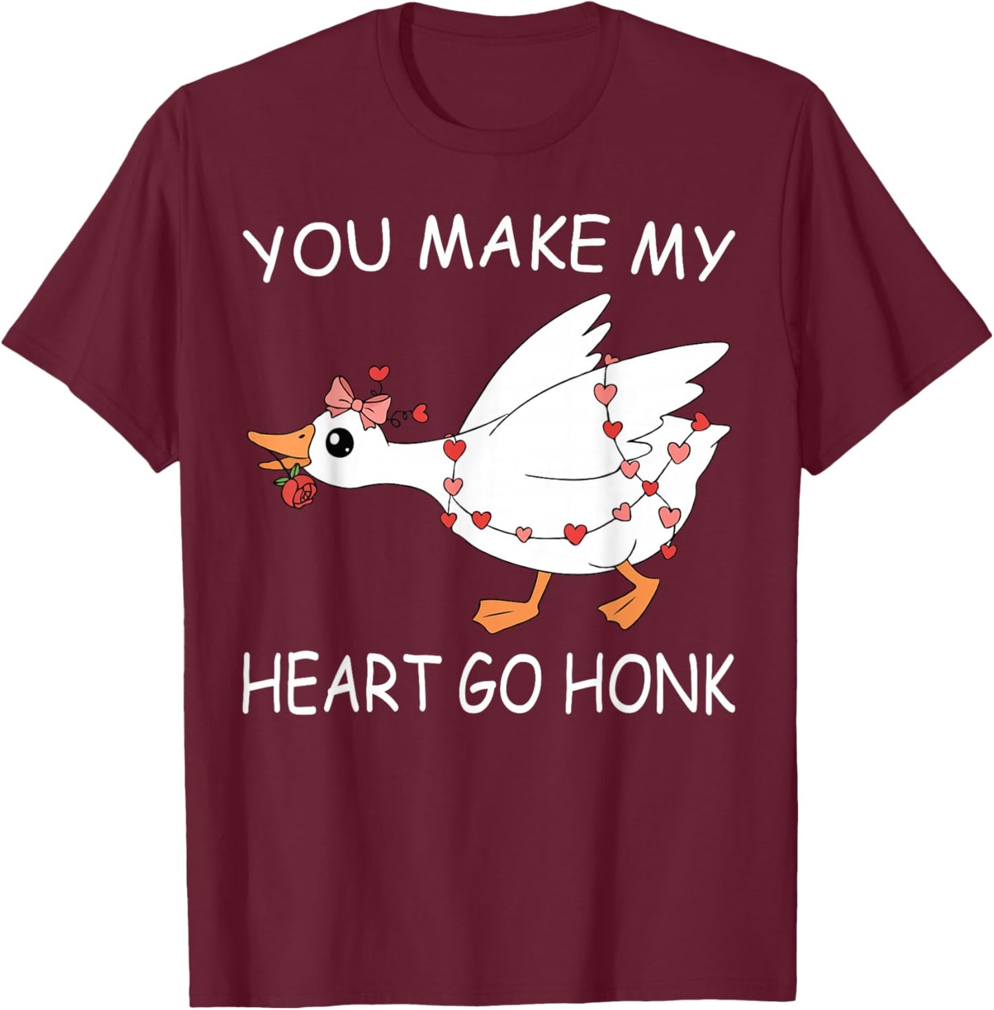 You Make My Heart Go Honk Valentine Cute Goose Coquette Bow T-Shirt - T-Shirt | Maroon