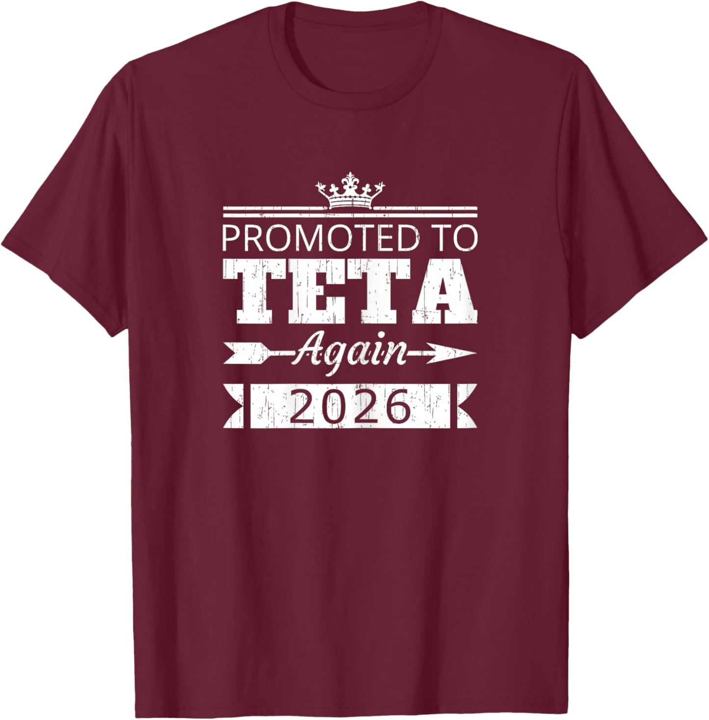 Promoted to Teta Again 2026 Aunt Reveal Vintage T-Shirt - T-Shirt | Maroon