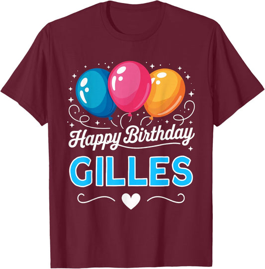 Happy Birthday Gilles T-Shirt - T-Shirt | Maroon