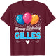 Happy Birthday Gilles T-Shirt - T-Shirt | Maroon