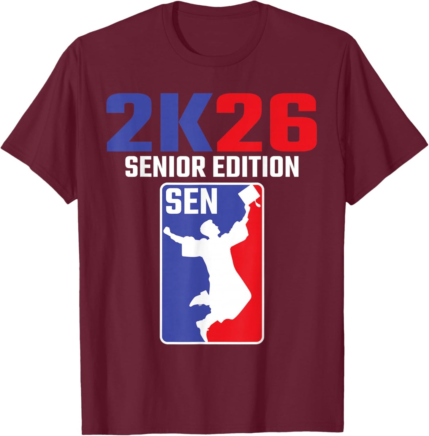 Senior 2K26 Edition Class of 2026 Graduate Sports Style T-Shirt - T-Shirt | Maroon