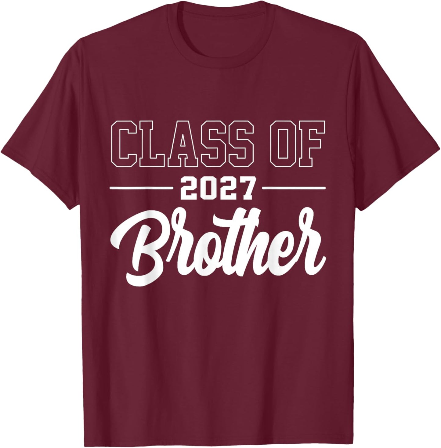 Brother Senior 2027 Class of 2027 Seniors Graduation 2027 T-Shirt - T-Shirt | Maroon