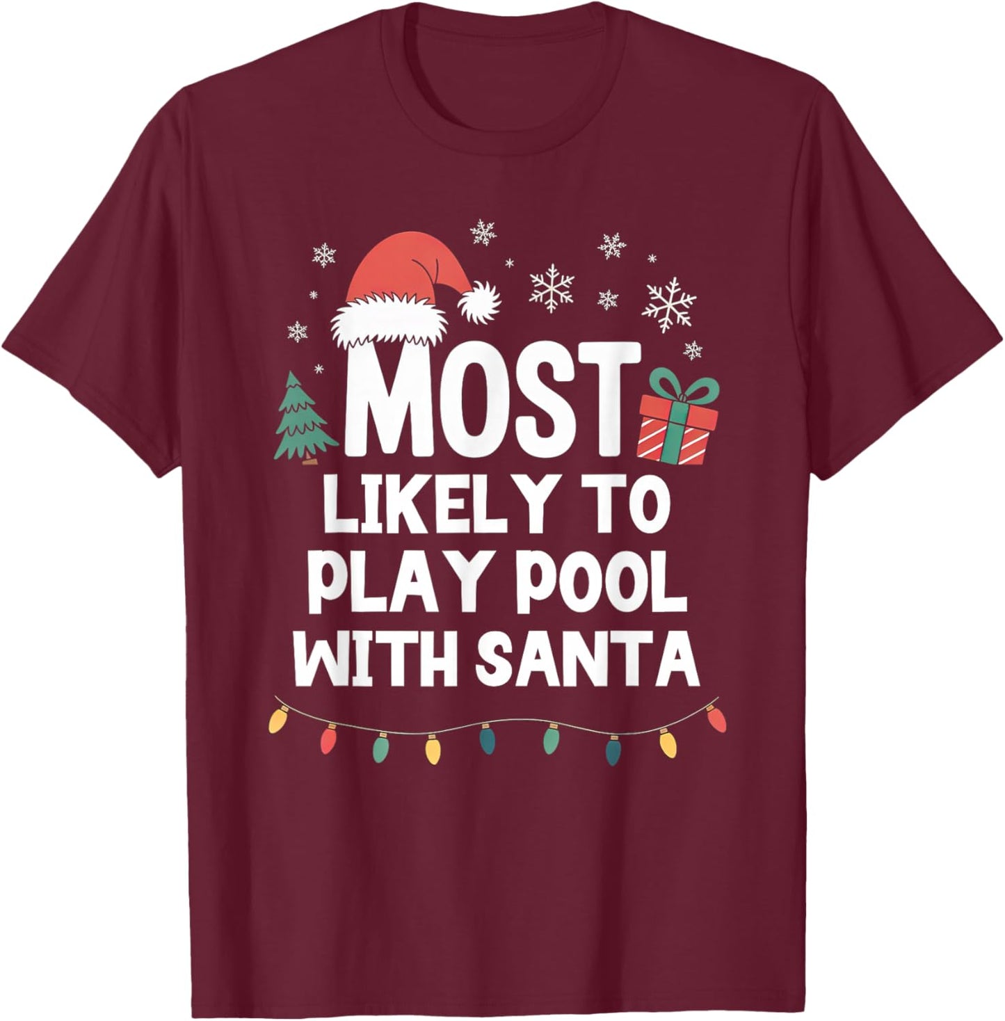 Most Likely to Play Pool with Santa Christmas Funny Billiard T-Shirt - T-Shirt | Maroon
