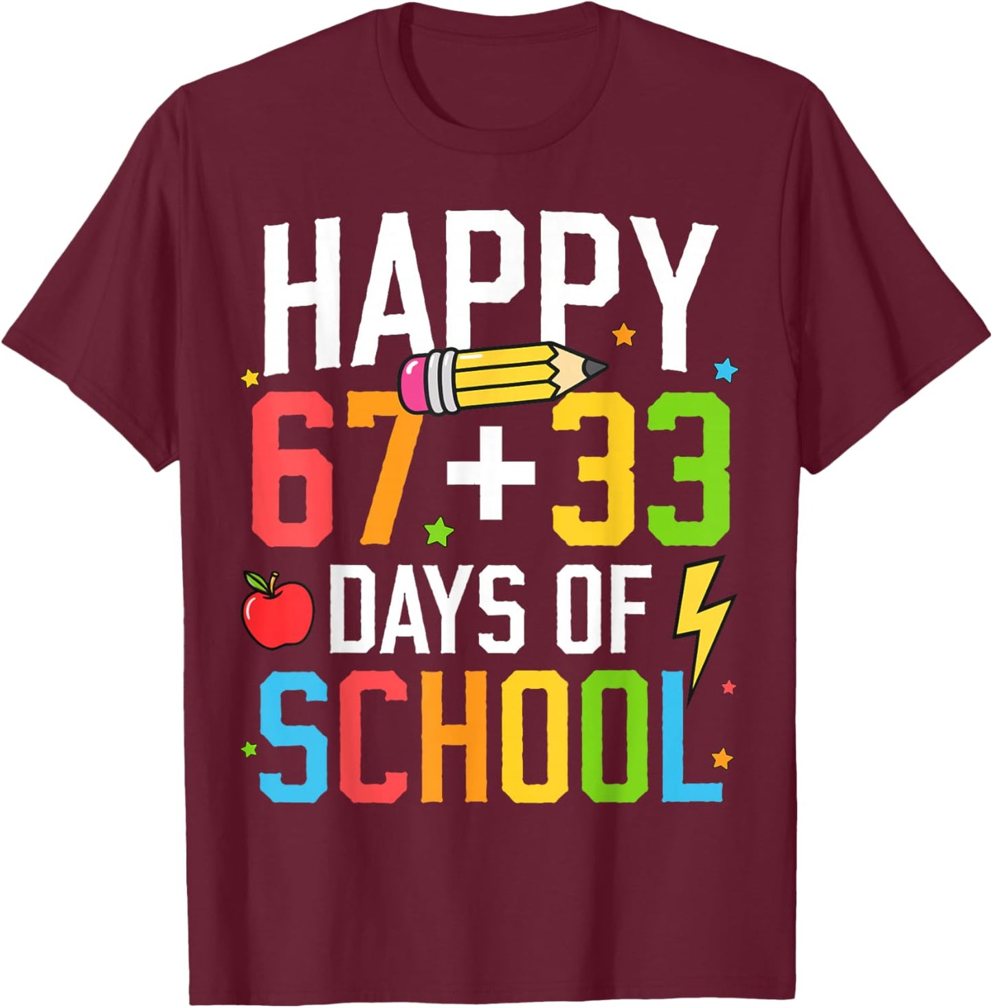 Happy 67 33 Days of School 100th Day of School Kids Teacher T-Shirt - T-Shirt | Maroon