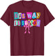 His Way is Better Christian Quote Jesus Faith Bible Verse T-Shirt - T-Shirt | Maroon