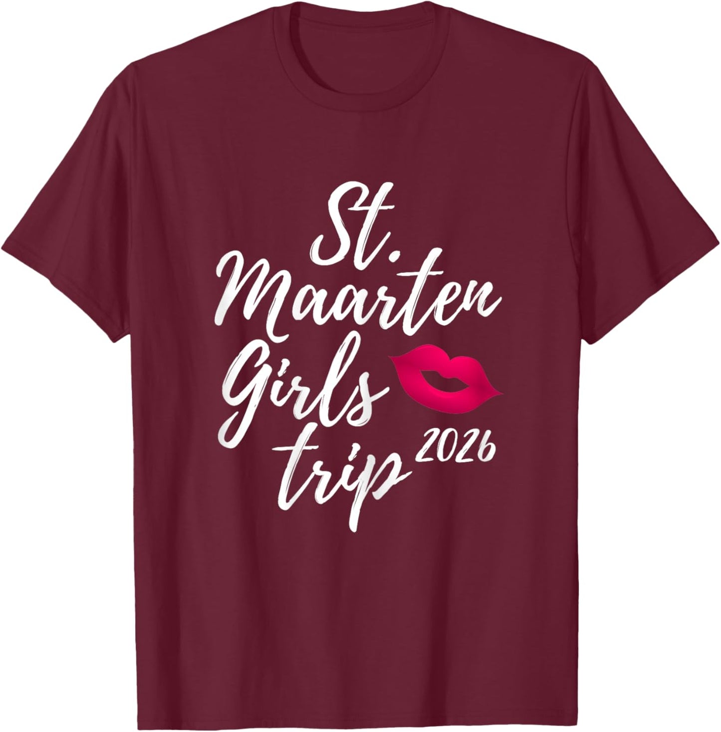 St. Maarten Girls Trip 2026 Saint Martin Fun Matching Group T-Shirt - T-Shirt | Maroon