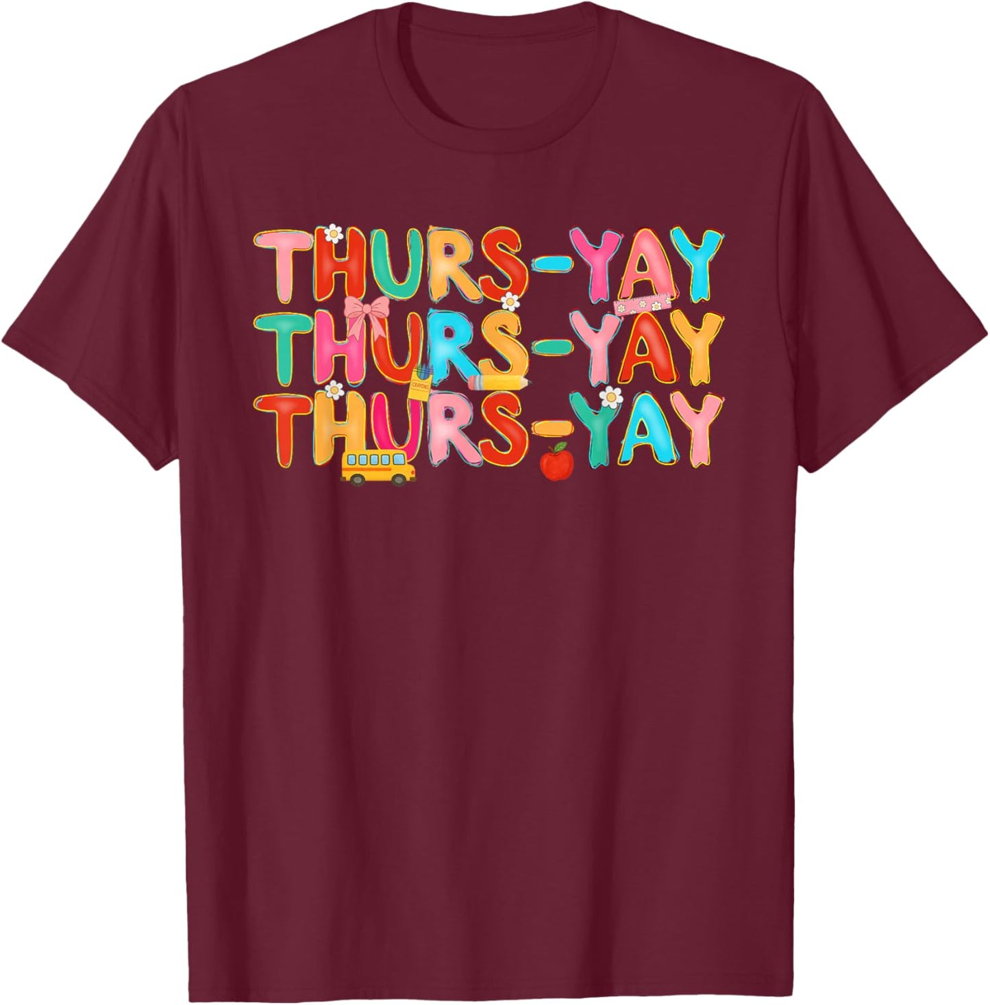 Thursday Thurs-Yay Teacher Squad Student Weekday Back School T-Shirt - T-Shirt | Maroon