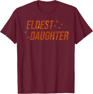 Eldest Daughter Trendy Life of A Daughter T-Shirt - T-Shirt | Maroon
