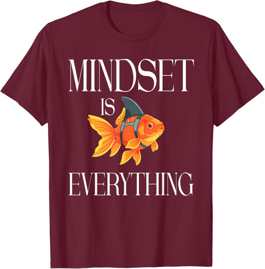 Mindset is Everything Fish Motivation Art Women Kids T-Shirt - T-Shirt | Maroon