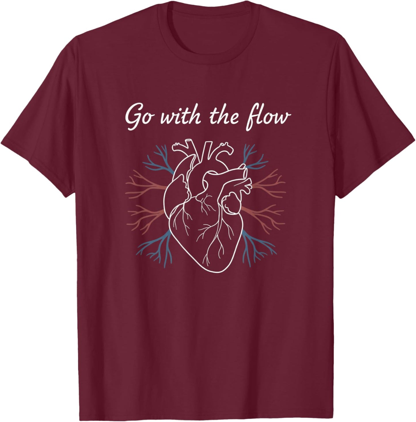 Nurse Cardiac Heart Anatomy - Go with The Flow T-Shirt - T-Shirt | Maroon