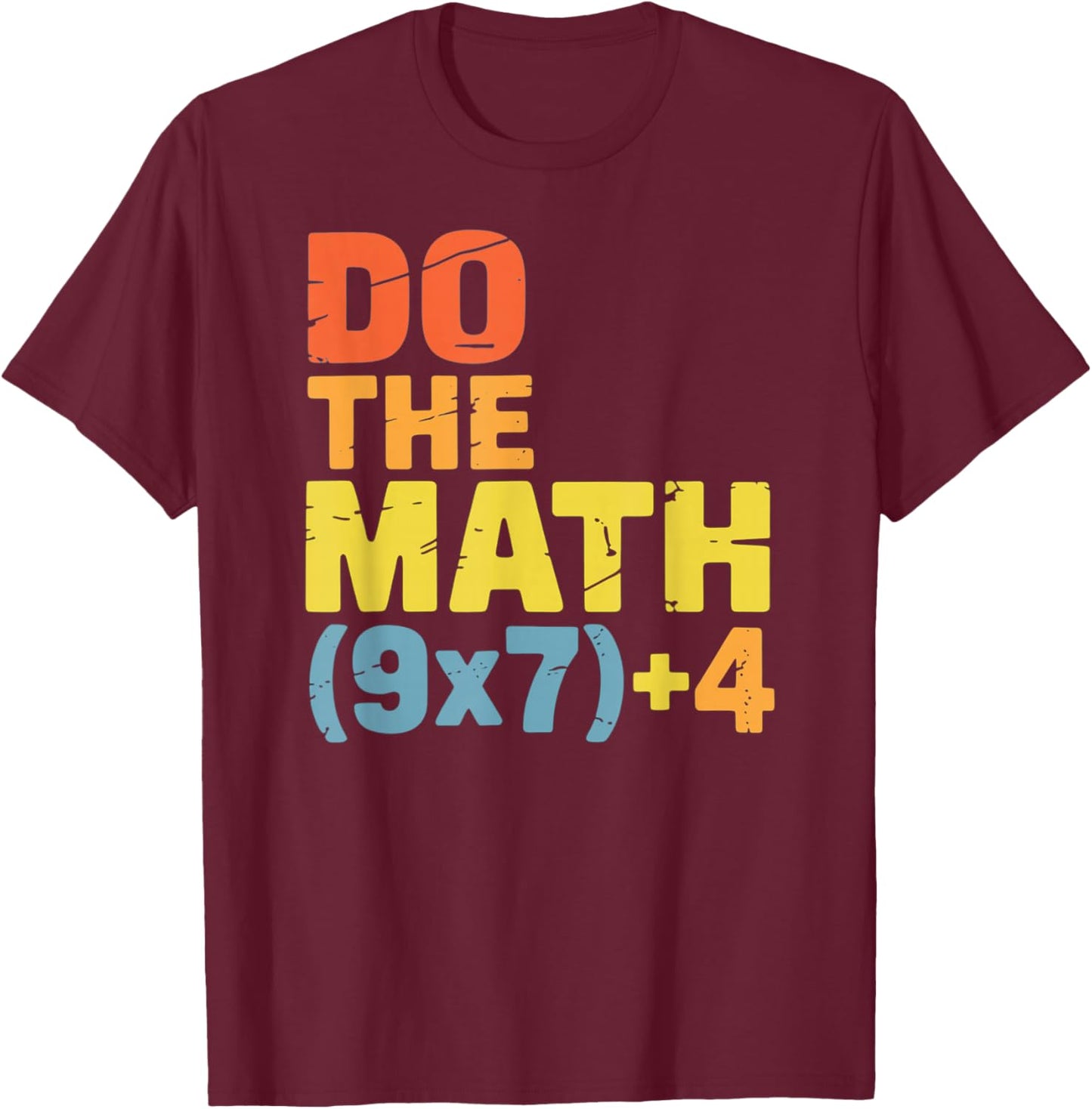 Do The Math 67 Meme Brainrot Funny Six Seven Teacher T-Shirt - T-Shirt | Maroon
