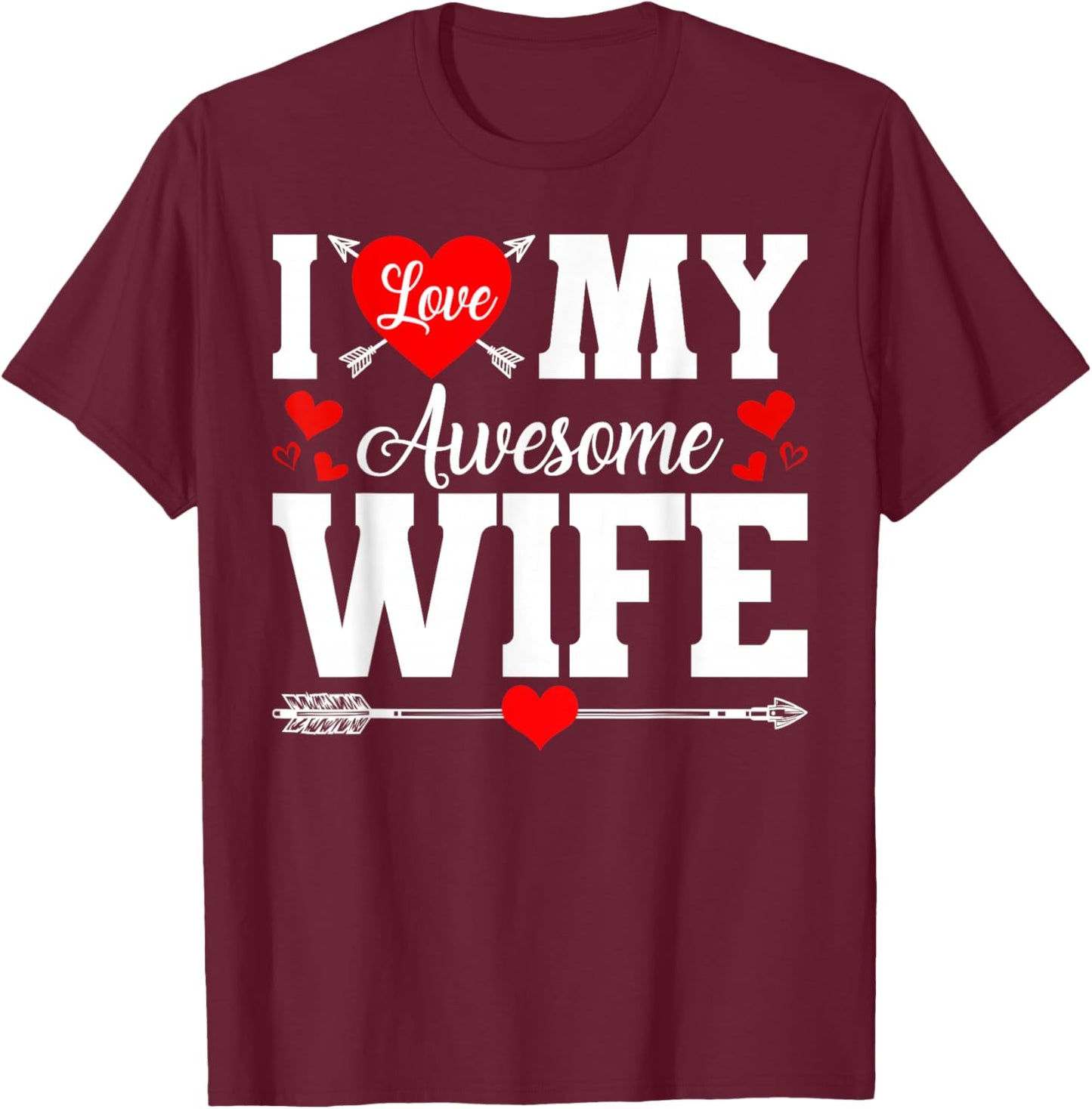 I Love My Awesome Wife Husband Happy Valentines Men T-Shirt - T-Shirt | Maroon