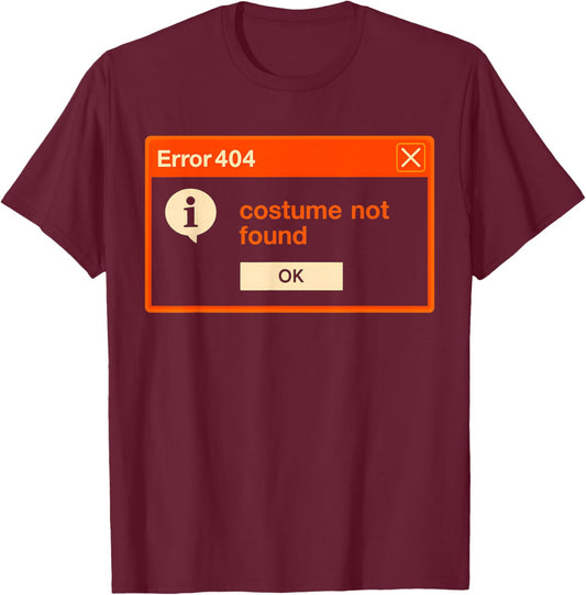 Error 404 Costume Not Found Funny Programmer Halloween T-Shirt - T-Shirt | Maroon