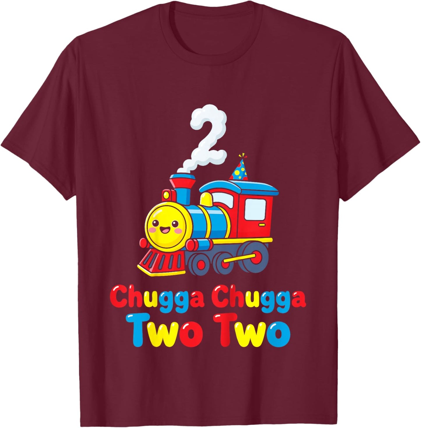 Chugga Chugga Two Two Train 2nd Birthday 2 Years Ago T-Shirt - T-Shirt | Maroon