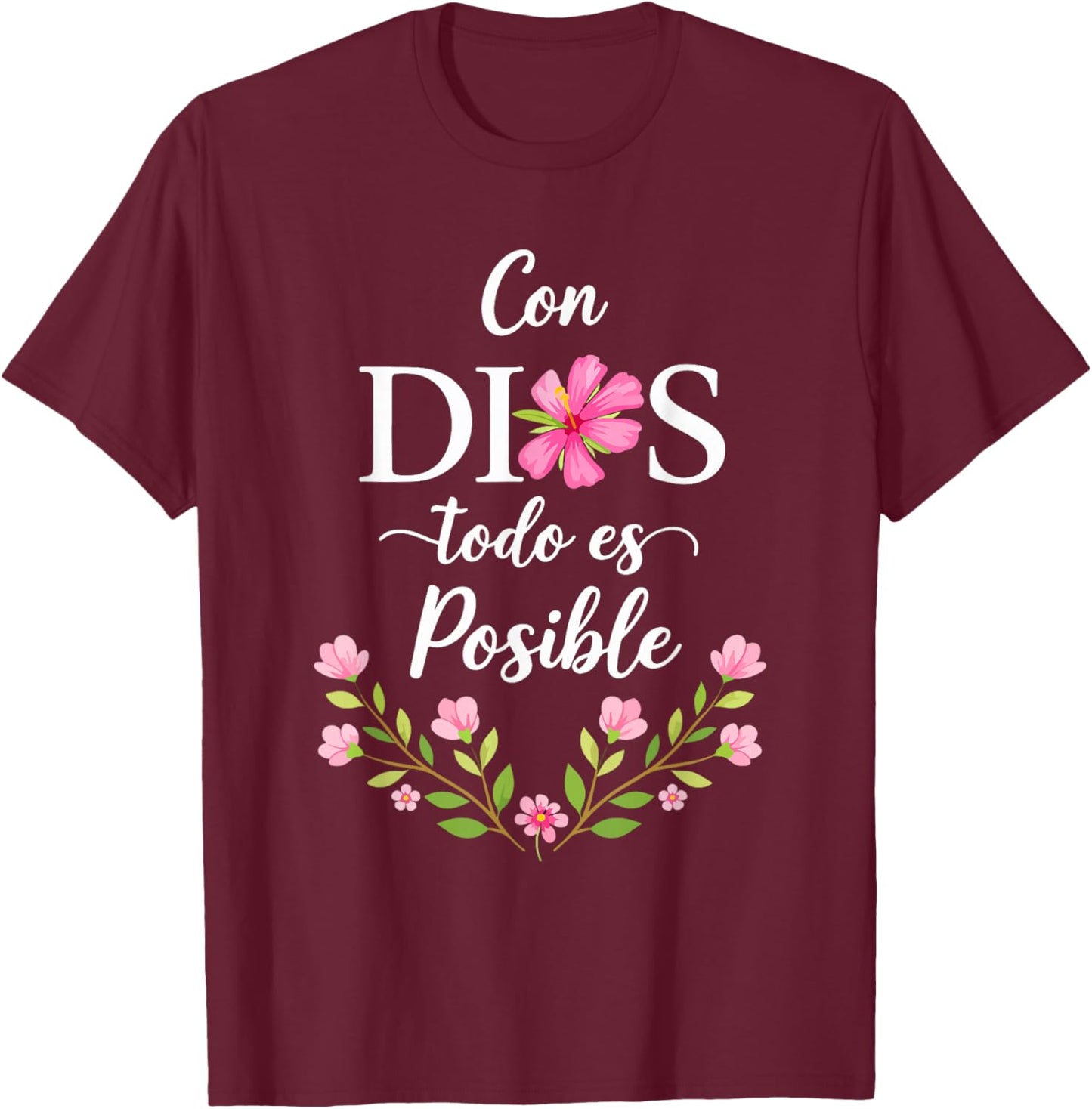 Con Dios Todo ES Posible Shirt Christian Spanish for T-Shirt - T-Shirt | Maroon