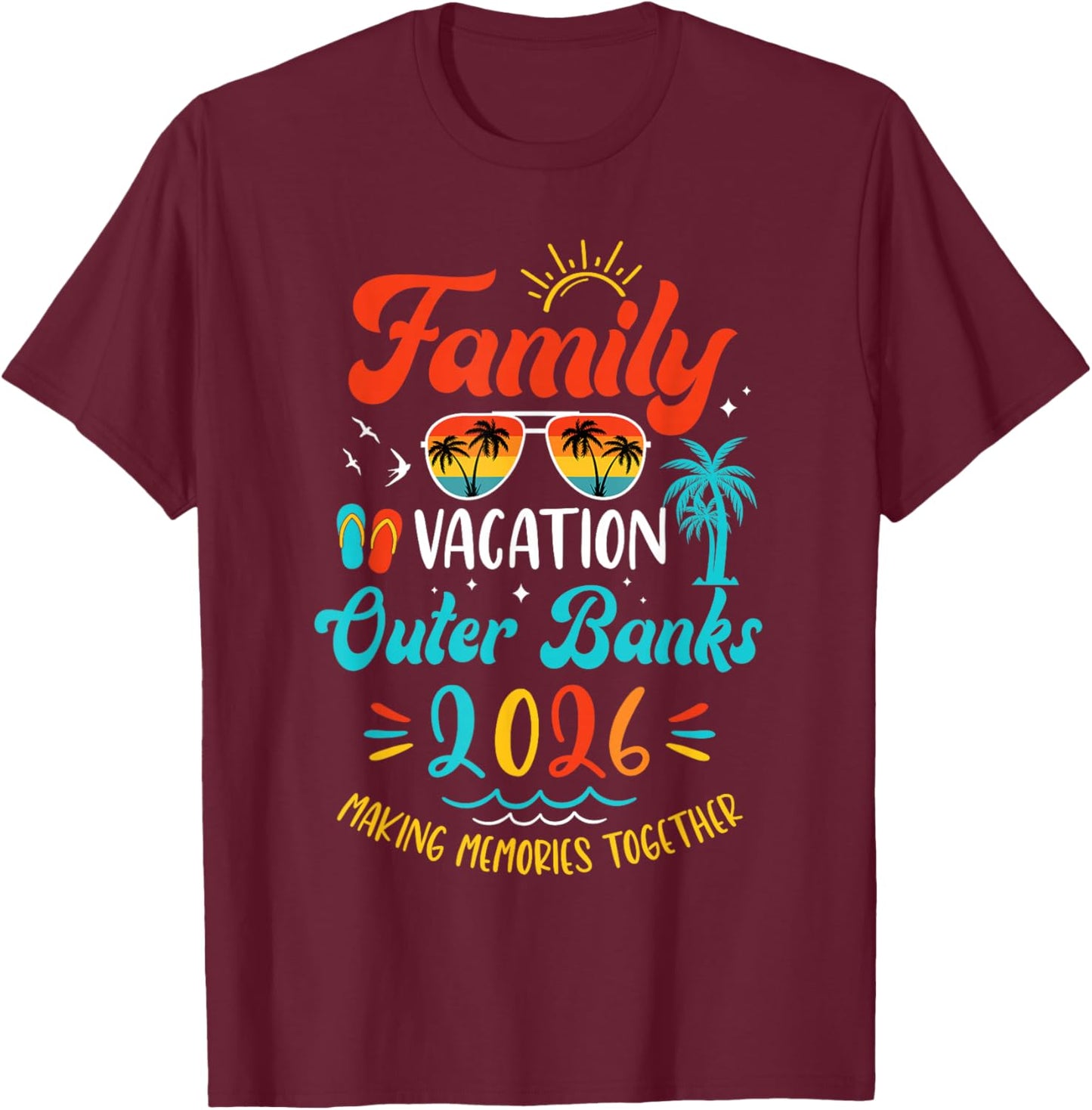 Family Vacation 2026 Outer Banks Matching Summer Vacation T-Shirt - T-Shirt | Maroon