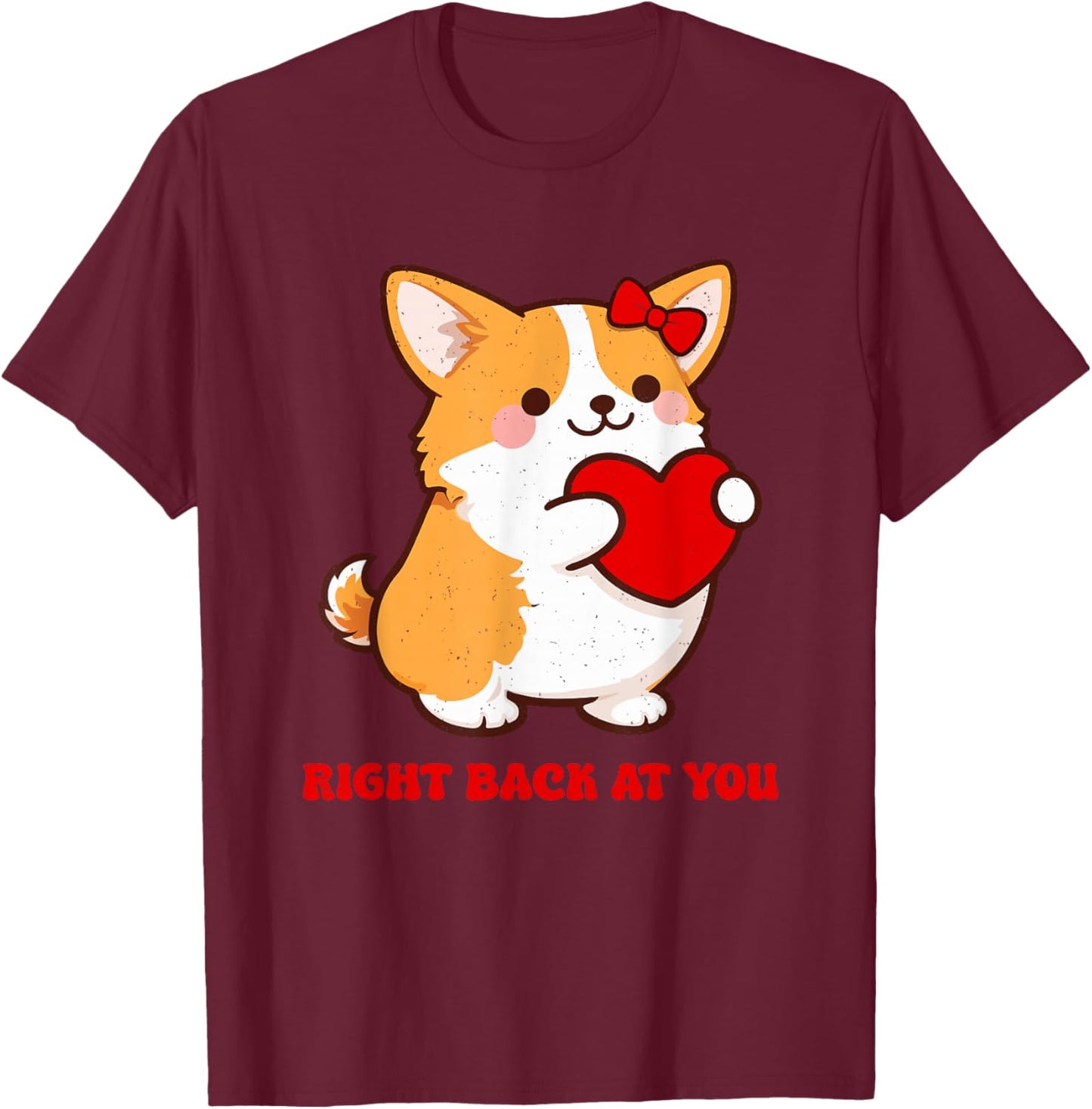 Valentines Day Right Back at You Dog Lover Matching Design T-Shirt - T-Shirt | Maroon