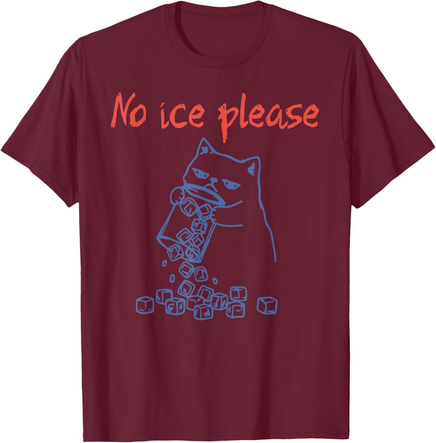 No Ice Please Funny Cat Meme Abolish Ice Men Women Anti-ICE T-Shirt - T-Shirt | Maroon