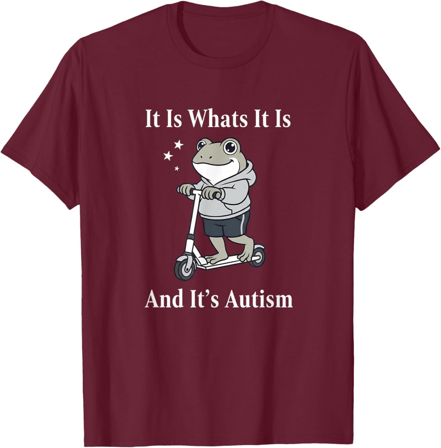 Autism Awareness, It is Whats It is and It's Autism T-Shirt - T-Shirt | Maroon