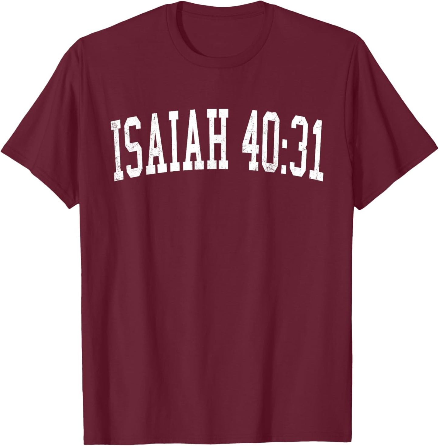 Isaiah 40:31 Bible Verse Christian Vintage Distressed Text T-Shirt - T-Shirt | Maroon