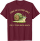 Going On A Stupid Walk for My Stupid Mental Health T-Shirt - T-Shirt | Maroon