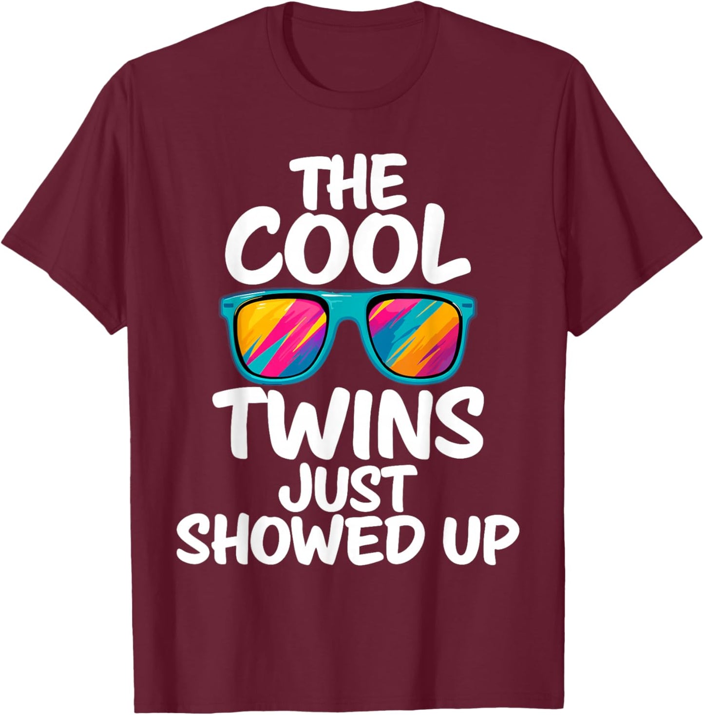 The Cool Twins Just Showed up Funny Twin Day Matching T-Shirt - T-Shirt | Maroon