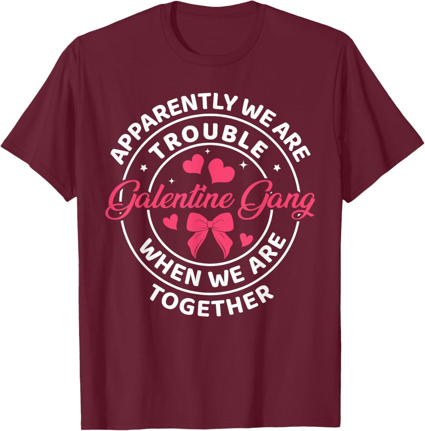 Girls Night Squad Galentine Gang Women Valentines Day T-Shirt - T-Shirt | Maroon