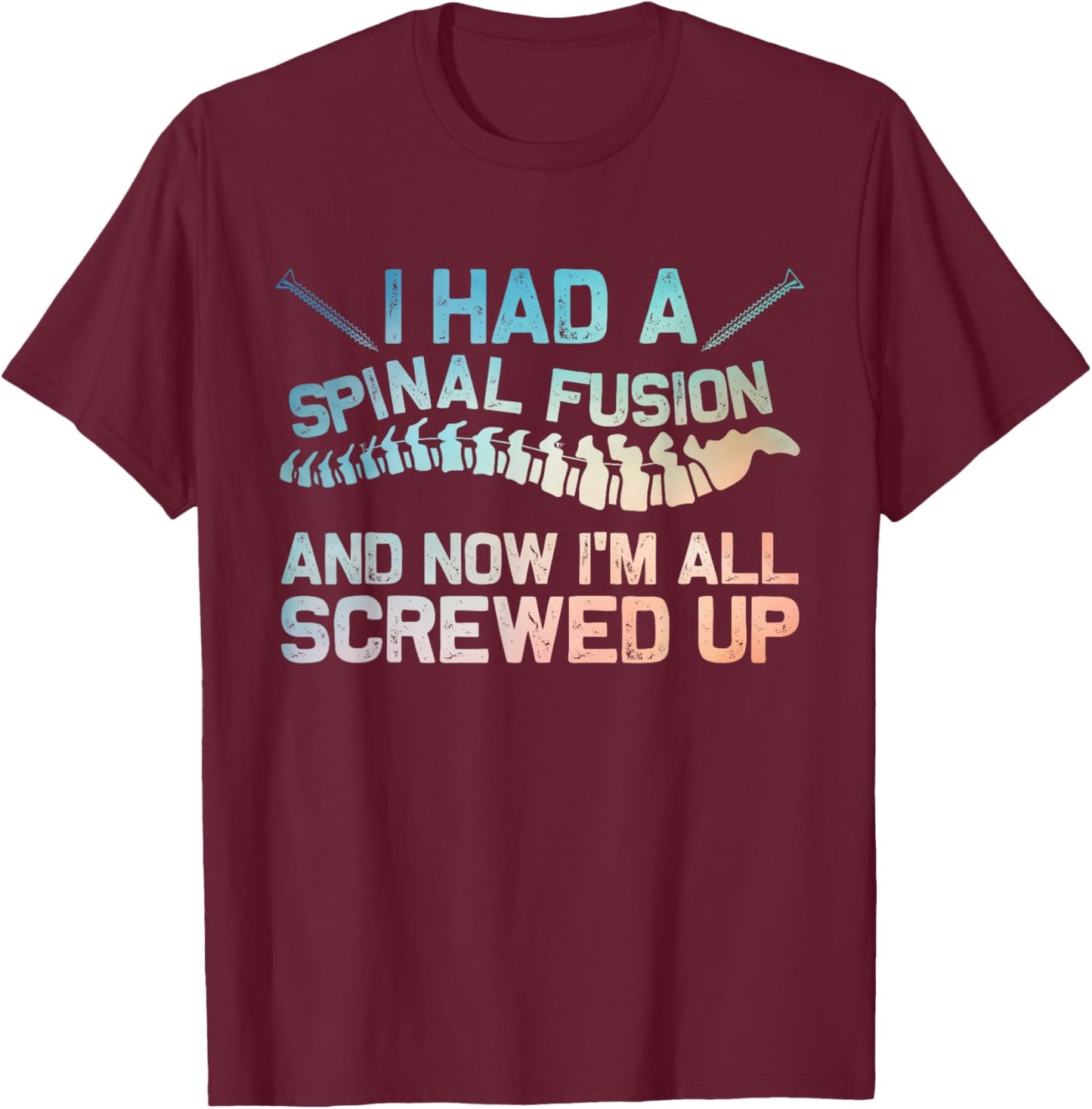 Funny Spinal Fusion Art Women Kids Spine Surgery T-Shirt - T-Shirt | Maroon