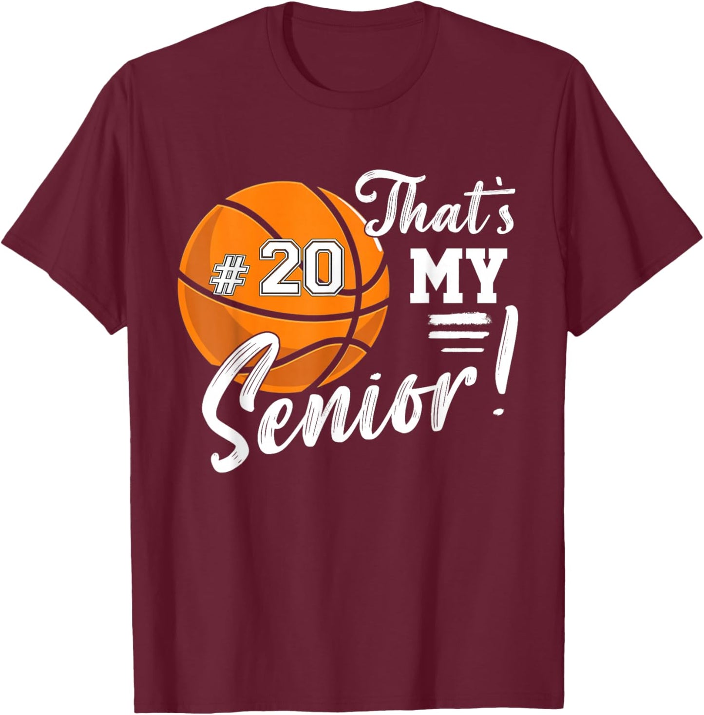 Custom That's My Senior Player Number 20 Basketball Game Day T-Shirt - T-Shirt | Maroon