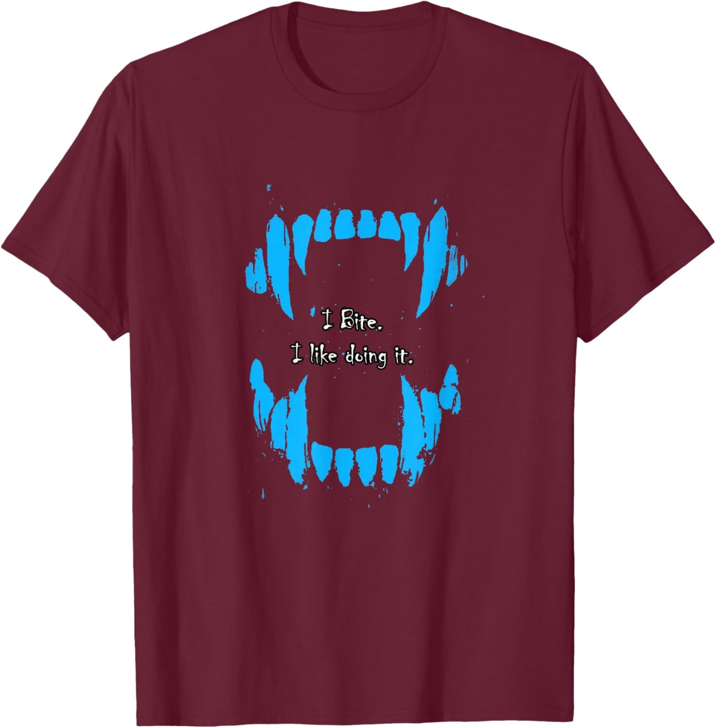 Blue Color I Bite, I Like Doing It Blue Graphic T-Shirt - T-Shirt | Maroon