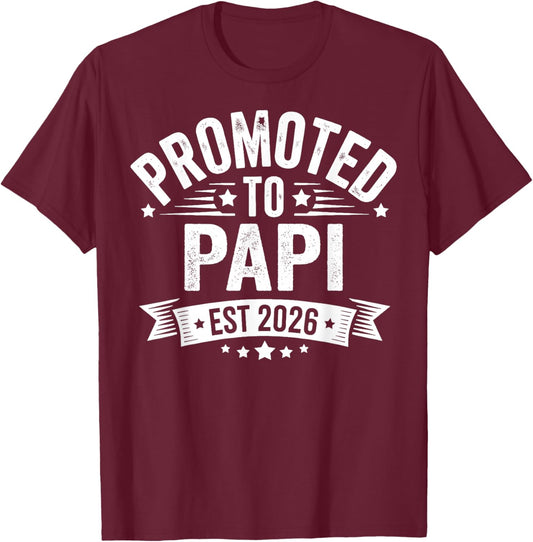 Promoted to Papi Est 2026 Baby Announcement T-Shirt - T-Shirt | Maroon