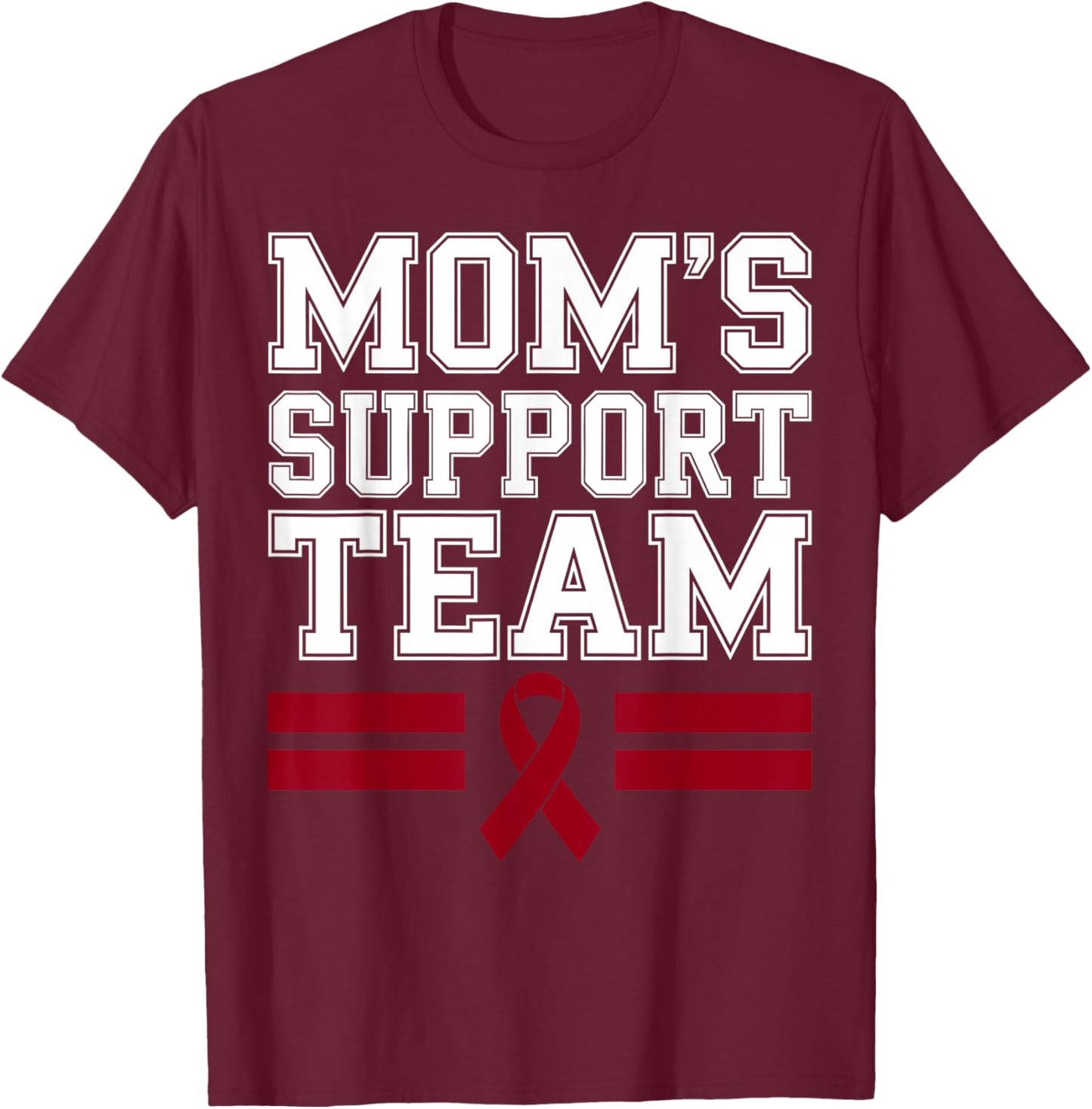 Mom's Support Team Family Multiple Myeloma Cancer Awareness T-Shirt - T-Shirt | Maroon