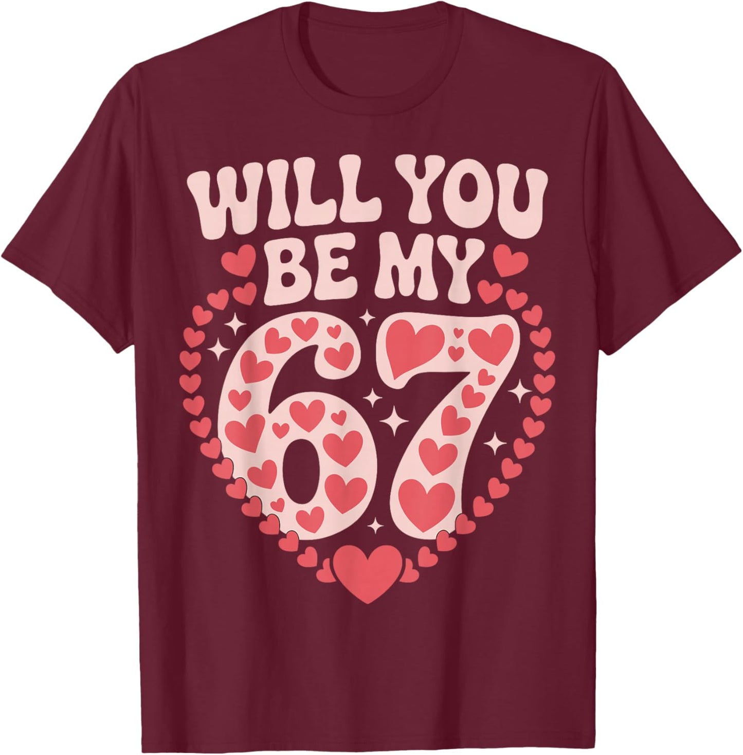 Valentine 67 Meme Six Seven Hearts Flower Boy Girl Kid T-Shirt - T-Shirt | Maroon