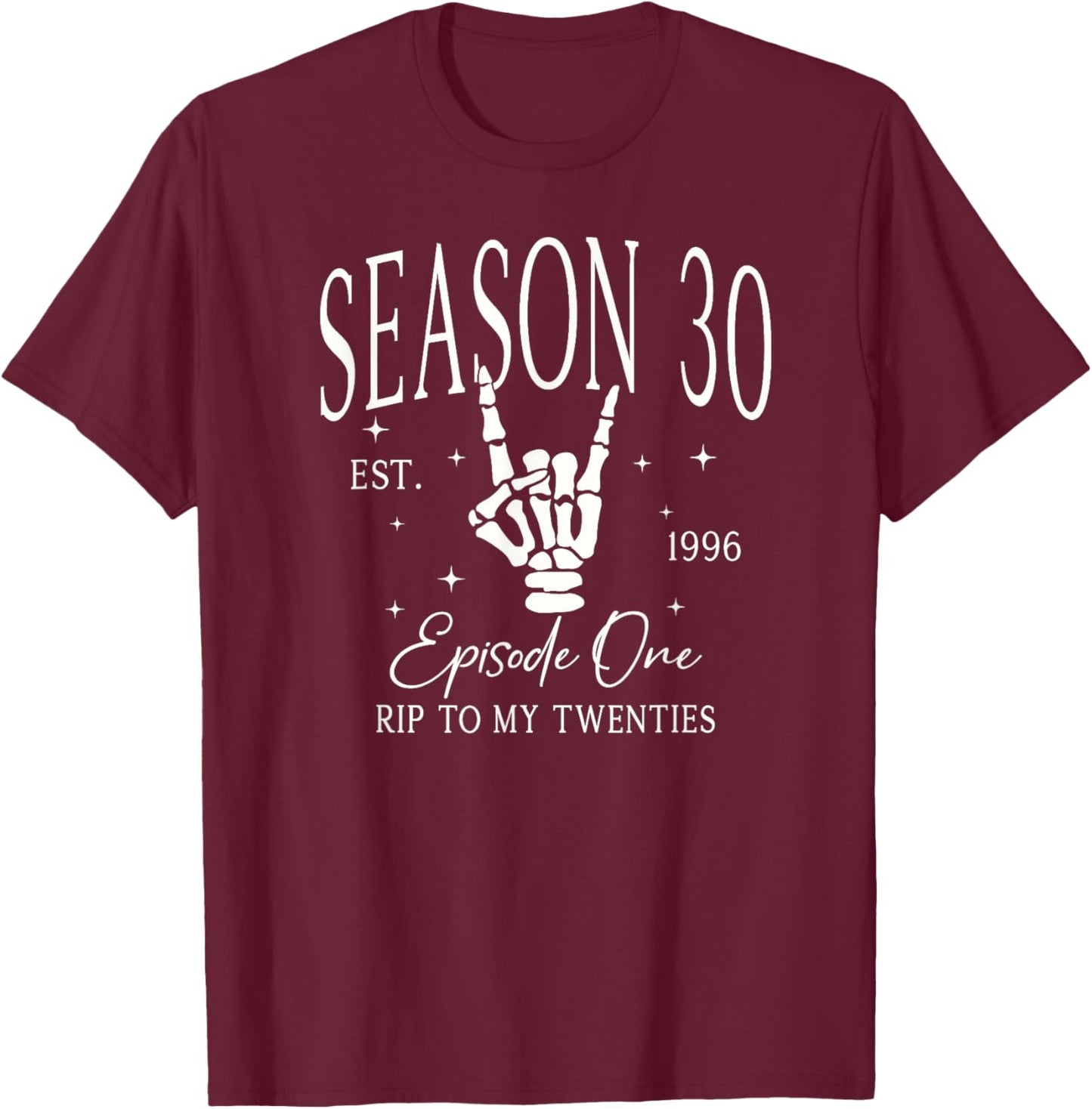 30th 1996 Funny RIP 20s Death to My 20s Dirty 30 T-Shirt - T-Shirt | Maroon