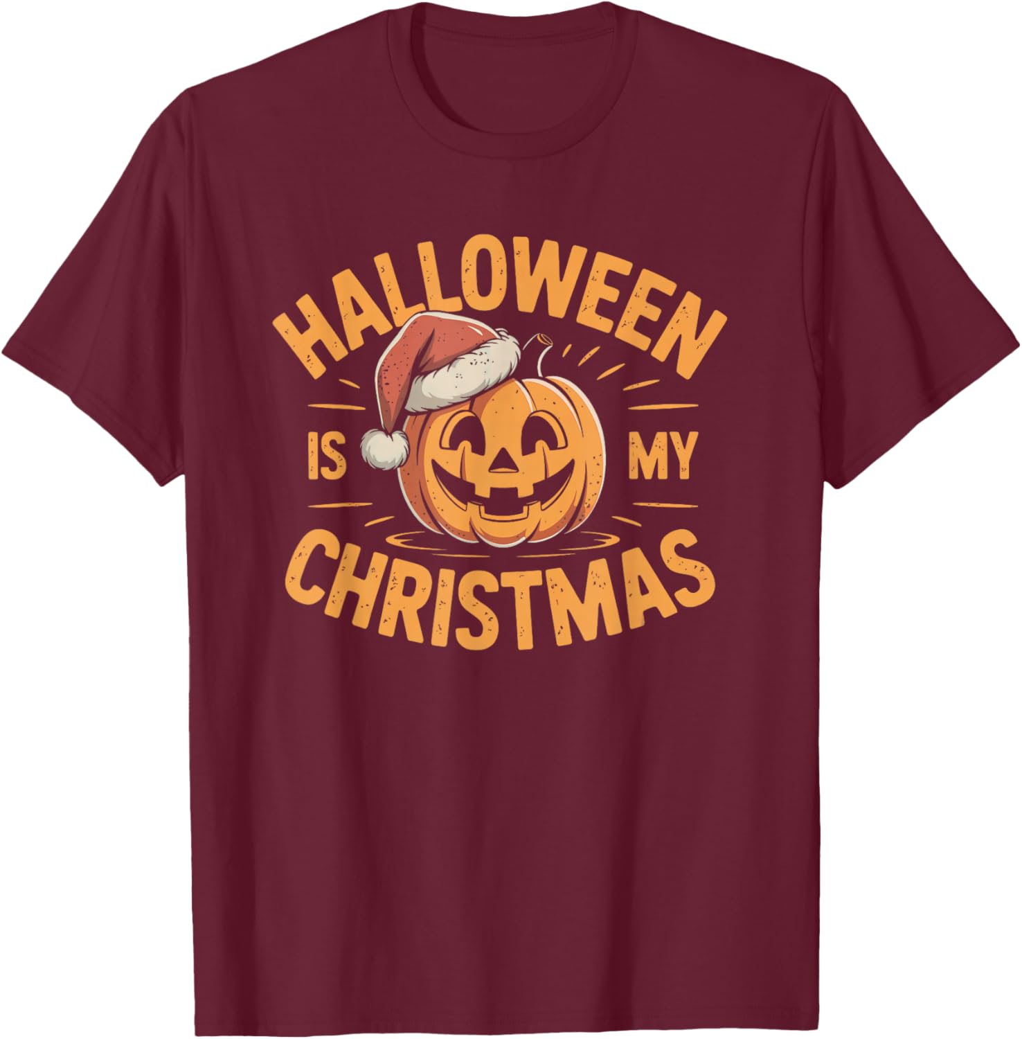 Halloween is My Christmas Funny Spooky Statement T-Shirt - T-Shirt | Maroon