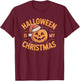 Halloween is My Christmas Funny Spooky Statement T-Shirt - T-Shirt | Maroon