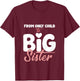 from Only Child to Big Sister for Girls Pregnancy Reveal T-Shirt - T-Shirt | Maroon