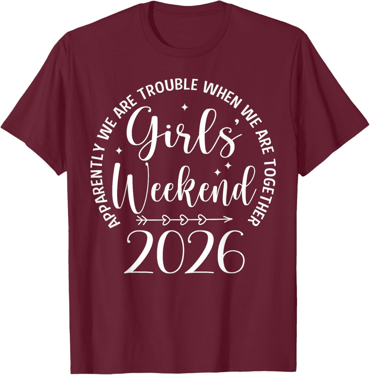 Girls Weekend 2026 Summer Vacation Group Matching Girls Trip T-Shirt - T-Shirt | Maroon