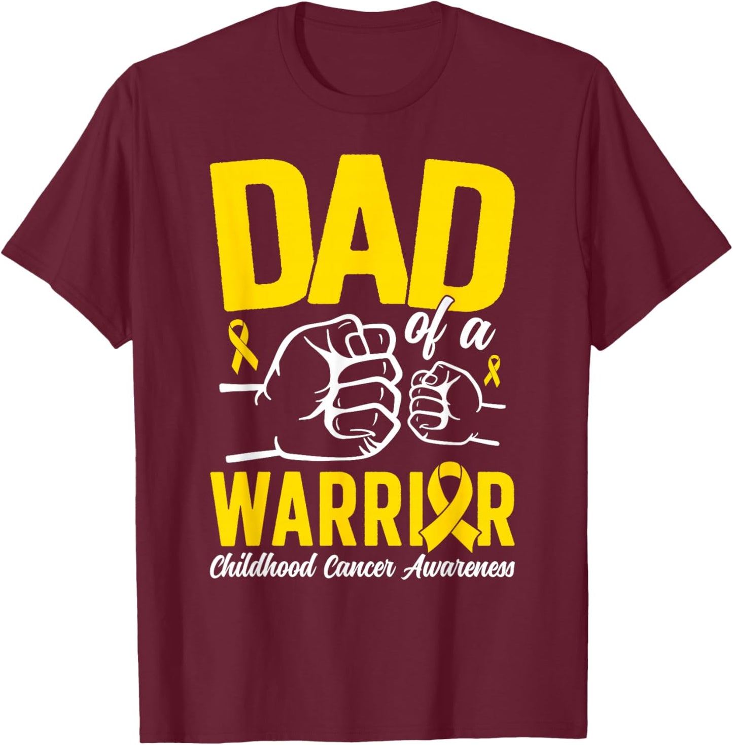 Dad of A Childhood Cancer Warrior Childhood Cancer Awareness T-Shirt - T-Shirt | Maroon