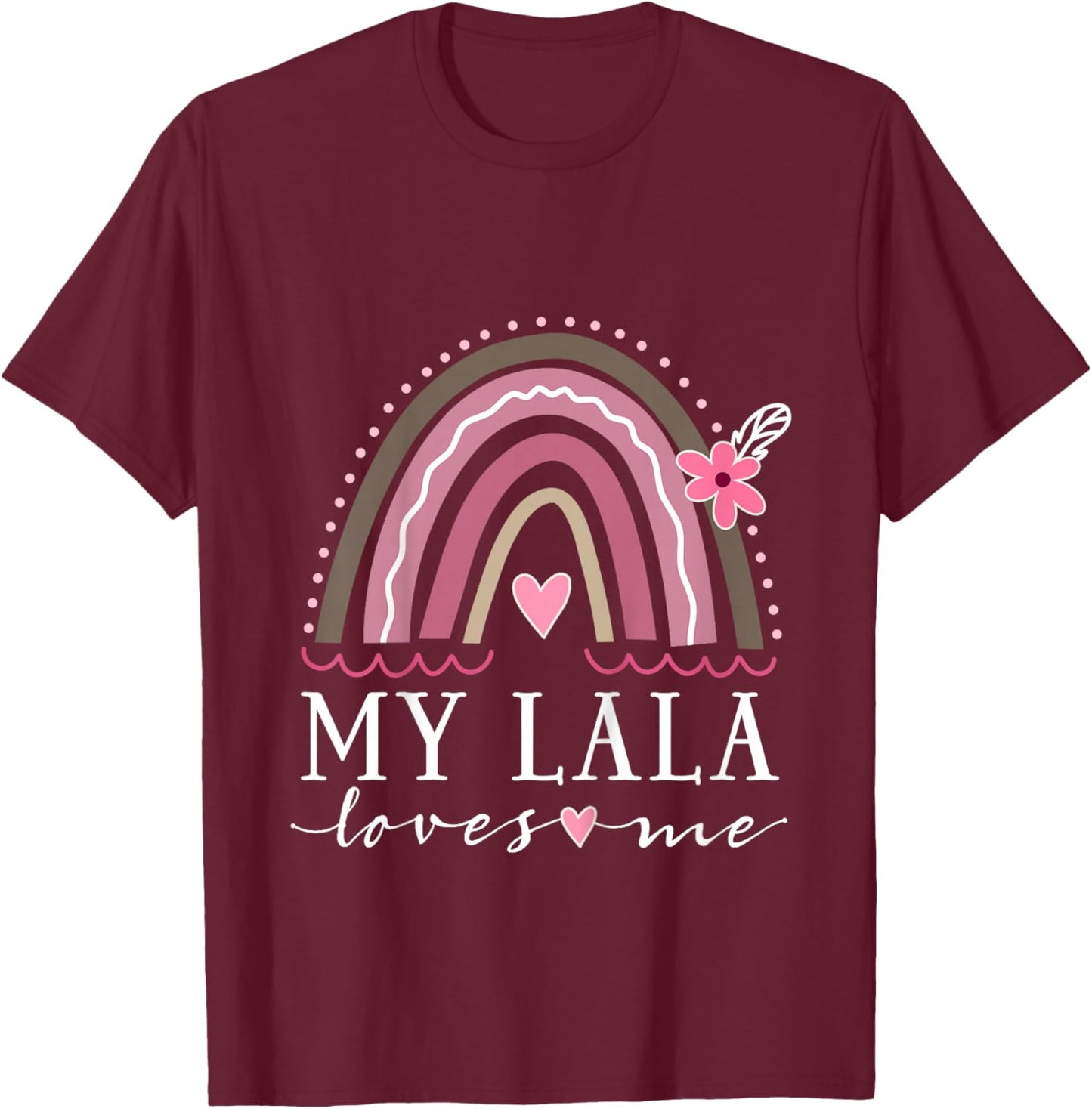 My Lala Loves Me Granddaughter Rainbow T-Shirt - T-Shirt | Maroon