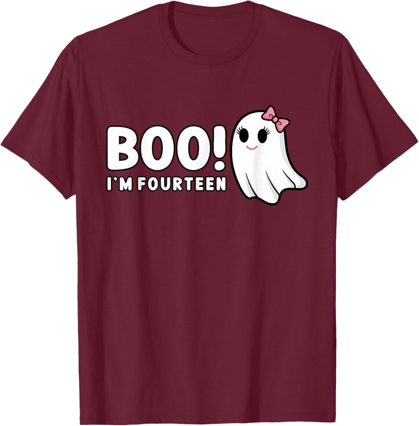 Boo Im Fourteen Cute 14 Year Old Girl Ghost Halloween B Day T-Shirt - T-Shirt | Maroon